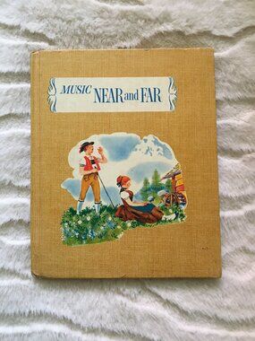 Vintage 1960 Music Near and Far Hardcover WJ Gage Toronto Silver Burdett Company